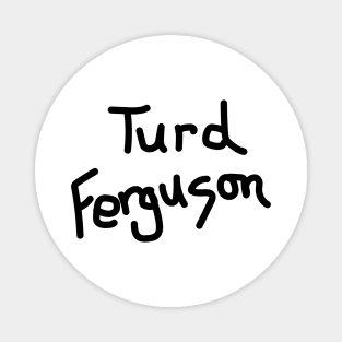 Turd Ferguson Magnet